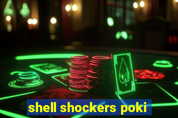 shell shockers poki